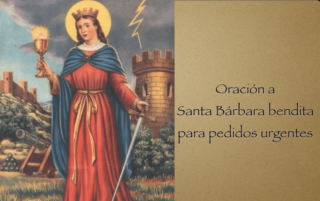 Santa Bárbara bendita Oración para pedidos urgentes